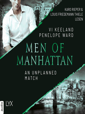 cover image of An Unplanned Match--Men of Manhattan, Teil 4 (Ungekürzt)